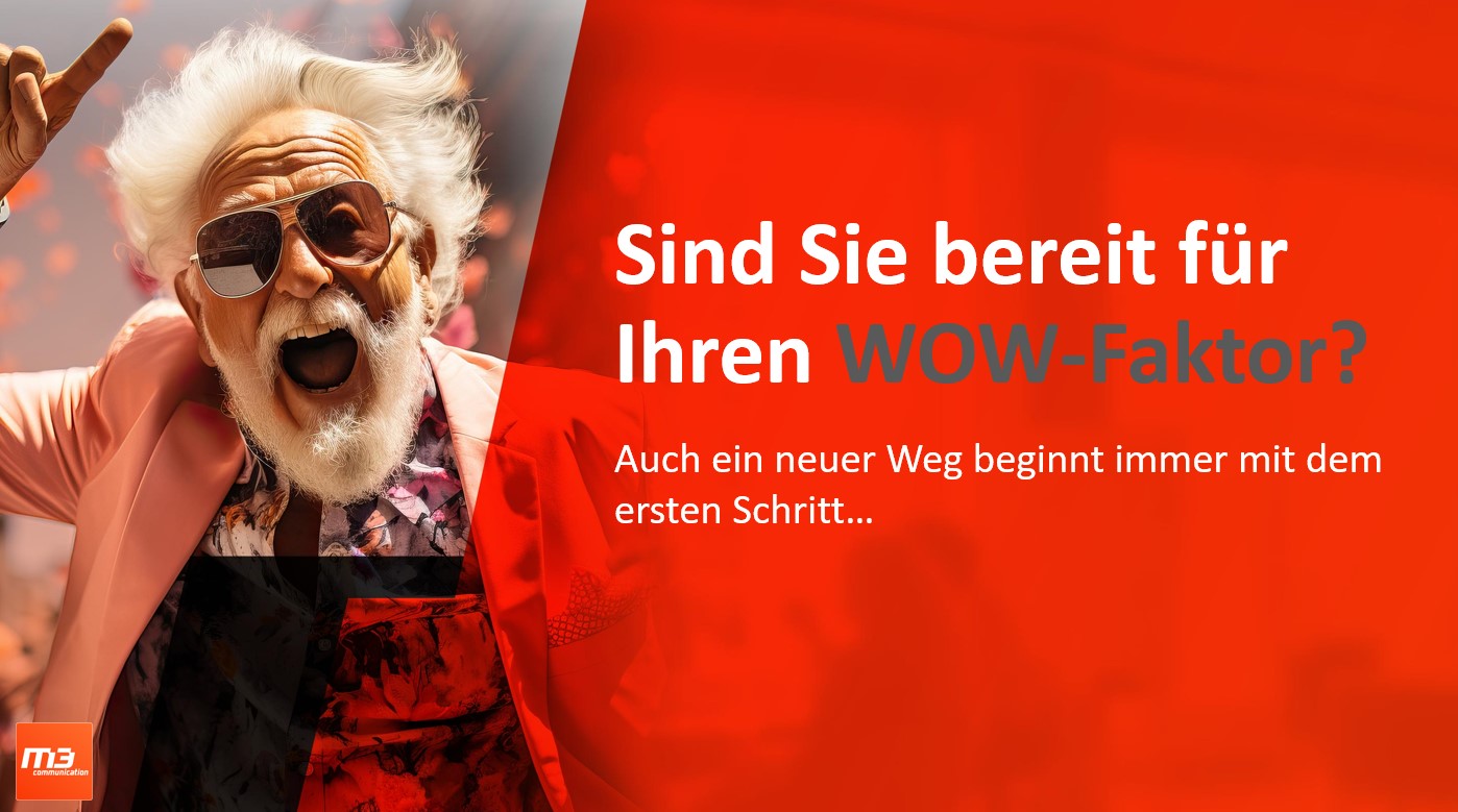 Bereit für Ihren WOW-Faktor